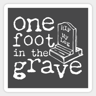 One Foot in the Grave Magnet